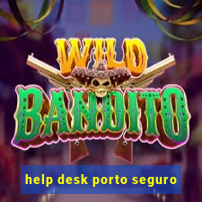 help desk porto seguro